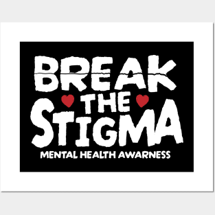 Break the Stigma - White Type Mental Health Posters and Art